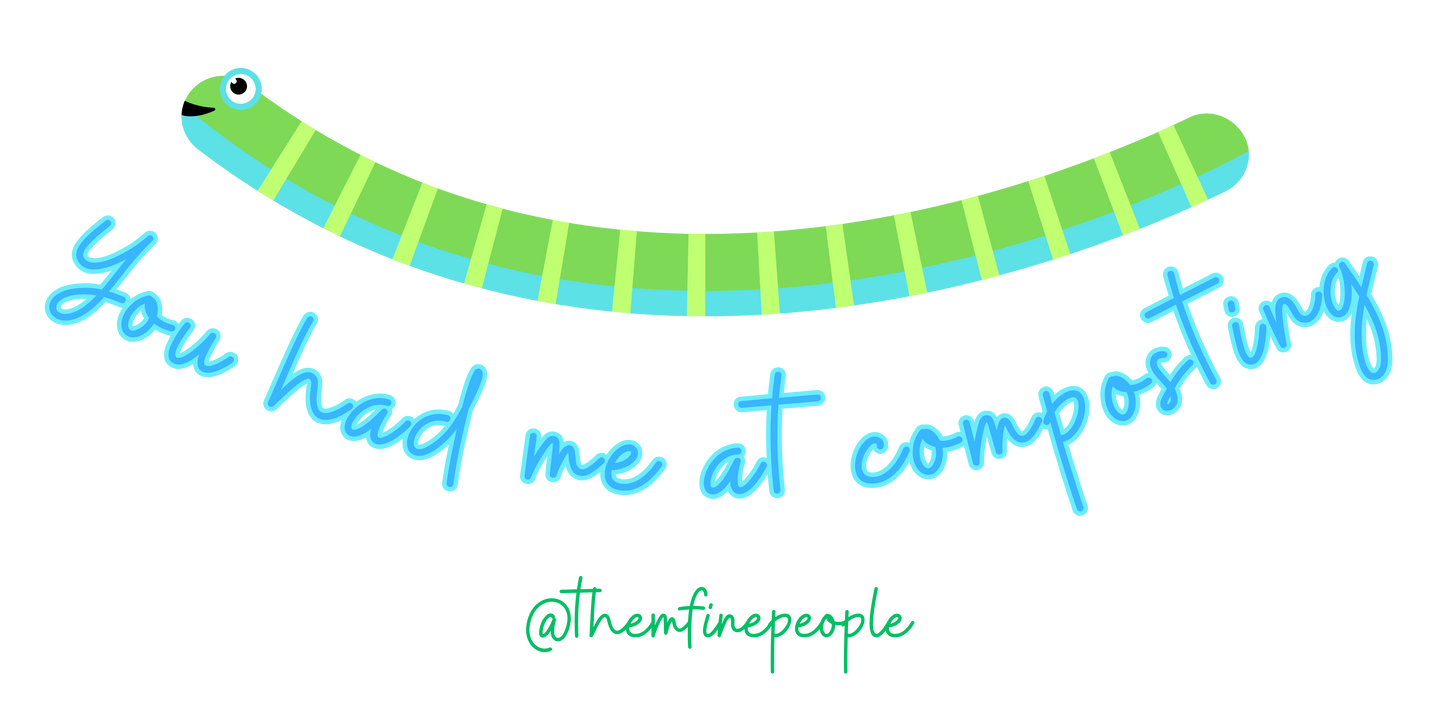 You had me at composting!