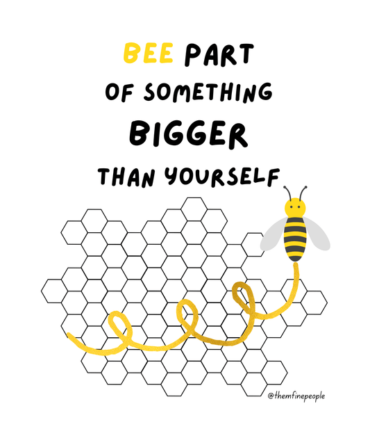 Bee part of something bigger